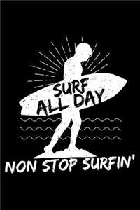 Surf All Day Non Stop Surfin'