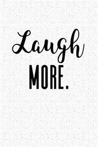 Laugh More