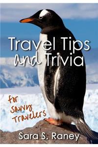 Travel Tips and Trivia for Savvy Travelers