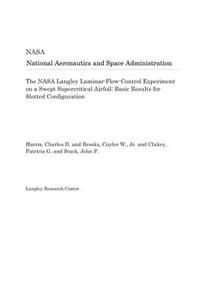 The NASA Langley Laminar-Flow-Control Experiment on a Swept Supercritical Airfoil