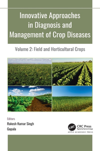 Innovative Approaches in Diagnosis and Management of Crop Diseases