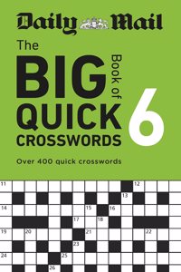 Daily Mail Big Book of Quick Crosswords Volume 6