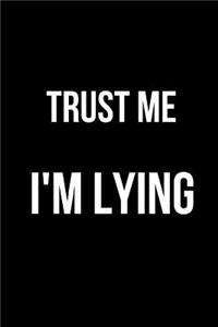 Trust Me I'm Lying