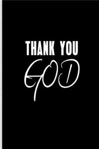 Thank You God