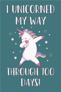 I Unicorned My Way Through 100 Days!