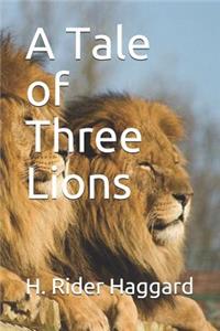 A Tale of Three Lions
