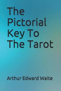 The Pictorial Key to the Tarot