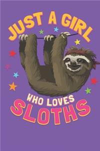 Just a Girl Who Loves Sloths
