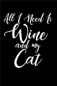 All I Need is Wine and My Cat