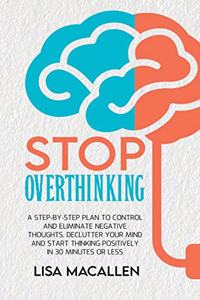 Stop Overthinking