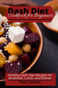 Dash Diet Cookbook for Beginners