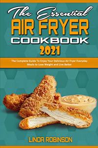 The Essential Air Fryer Cookbook 2021