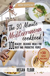 The 30 Minute MEDITERRANEAN Cookbook