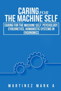 Caring for the Machine Self