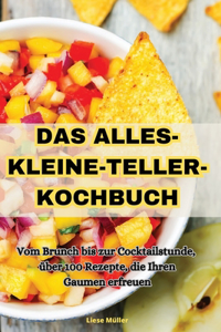 Das Alles-Kleine-Teller-Kochbuch