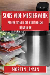 Sous Vide Mesterværk