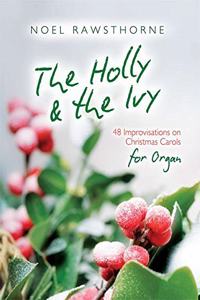The Holly and The Ivy for Organ