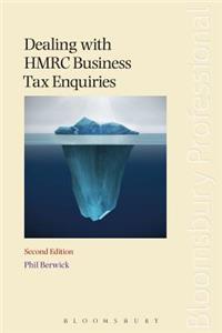 Dealing with Hmrc Business Tax Enquiries: Second Edition