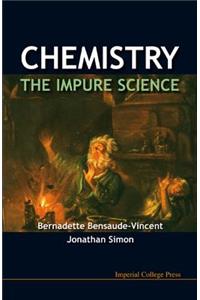 Chemistry: The Impure Science