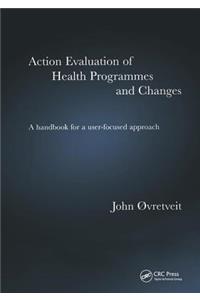 Action Evaluation of Health Programmes and Changes