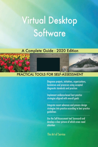 Virtual Desktop Software A Complete Guide - 2020 Edition