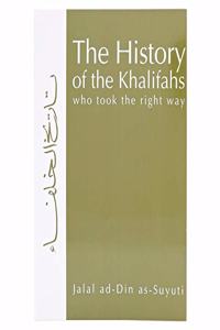 The History of the Khalifahs Who Took the Right Way