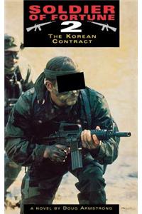 The Korean Contract: v. 2 (Soldiers of Fortune)