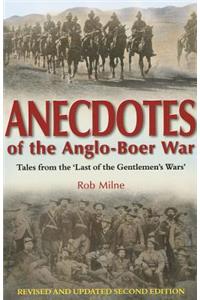 Anecdotes of the Anglo-Boer War 1899-1902