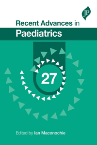 Recent Advances in Paediatrics: 27