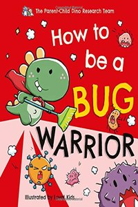 How To Be a Bug Warrior