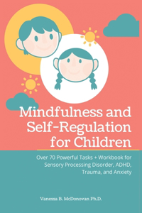 Mindfulness and Self-Regulation for Children
