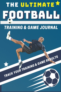 Ultimate Football Training and Game Journal