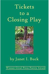 Tickets to a Closing Play