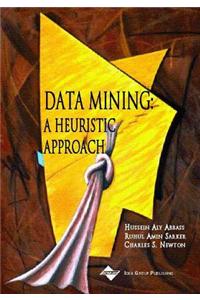 Data Mining: A Heuristic Approach