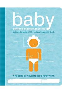 The Baby Owner's Maintenance Log