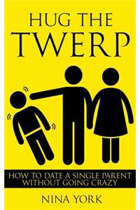 Hug the Twerp