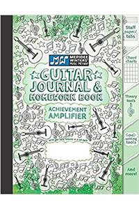 Guitar Journal and Homework Book (Green): TAB paper, Staff Paper, Manuscript Paper, Theory Tools, Practice Planner, Notebook Paper, Chord Charts, Goal ... Method Guitar Journal and Homework Book)