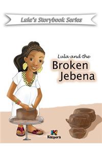 Lula and the Broken Jebena
