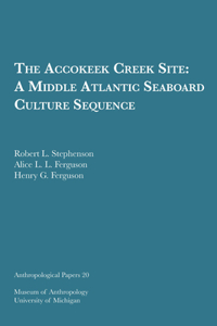 Accokeek Creek Site: A Middle Atlantic Seaboard Culture Sequence