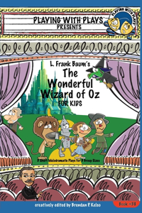 L. Frank Baum's The Wonderful Wizard of Oz for Kids