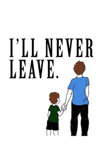 I'll Never Leave