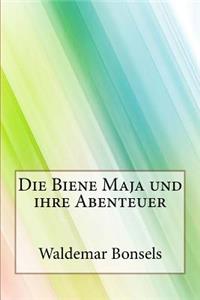 Die Biene Maja und ihre Abenteuer