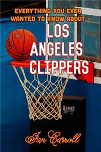 Everything You Ever Wanted to Know About Los Angeles Clippers