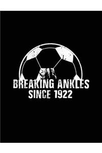 Breaking Ankles Since 1922