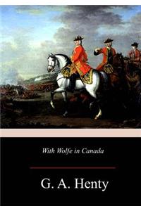 With Wolfe in Canada
