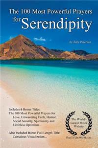 Prayer the 100 Most Powerful Prayers for Serendipity - With 6 Bonus Books to Pray for Love, Unwavering Faith, Humor, Social Security, Spirituality & Limitless Optimism