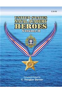 United States Naval Academy Heroes - Volume II