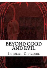 Beyond Good and Evil