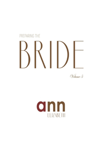 Preparing The Bride Volume 5 - Ann Elizabeth