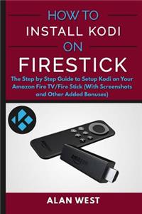 How To Install Kodi on FireStick